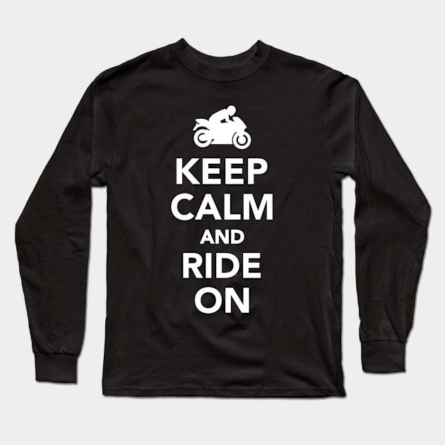 Keep calm and ride on Motorbike Long Sleeve T-Shirt by Designzz